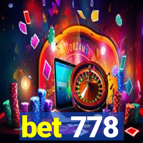 bet 778